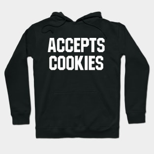 ACCEPTS COOKIES Hoodie